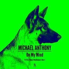 Michael Anthony — On My Mind (Sivz Remix)[Sheppard Records]