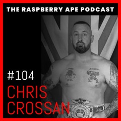 Episode 104 - Chris Crossan