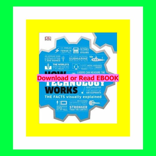 Stream Read [ebook](PDF) How Technology Works The Facts Visually ...