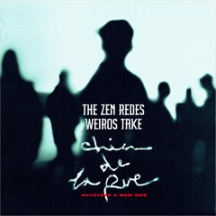 The Zen Redes - Weiros Take