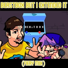 Beastbox but I Extended It (Fiery Mix) (+Download)