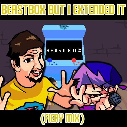 Beastbox but I Extended It (Fiery Mix) (+Download)