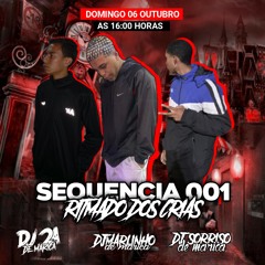 SEQUÊNCIA 001 RITMADO DOS CRIAS DE MARICÁ [ Djs 2A_ SORRISO _ MARLINHO ]