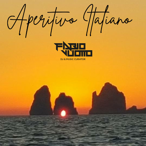 APERITIVO ITALIANO (Live in Capri) - Mixed & Selected by Fabio Vuotto