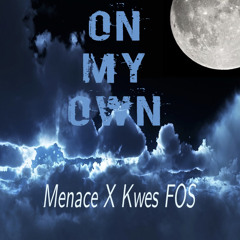 On My Own (feat. Kwes FOS)