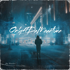 Only4DaMeanTime (O4MT) - Jay Heartless