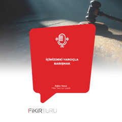 İçimizdeki yargıçla barışmak