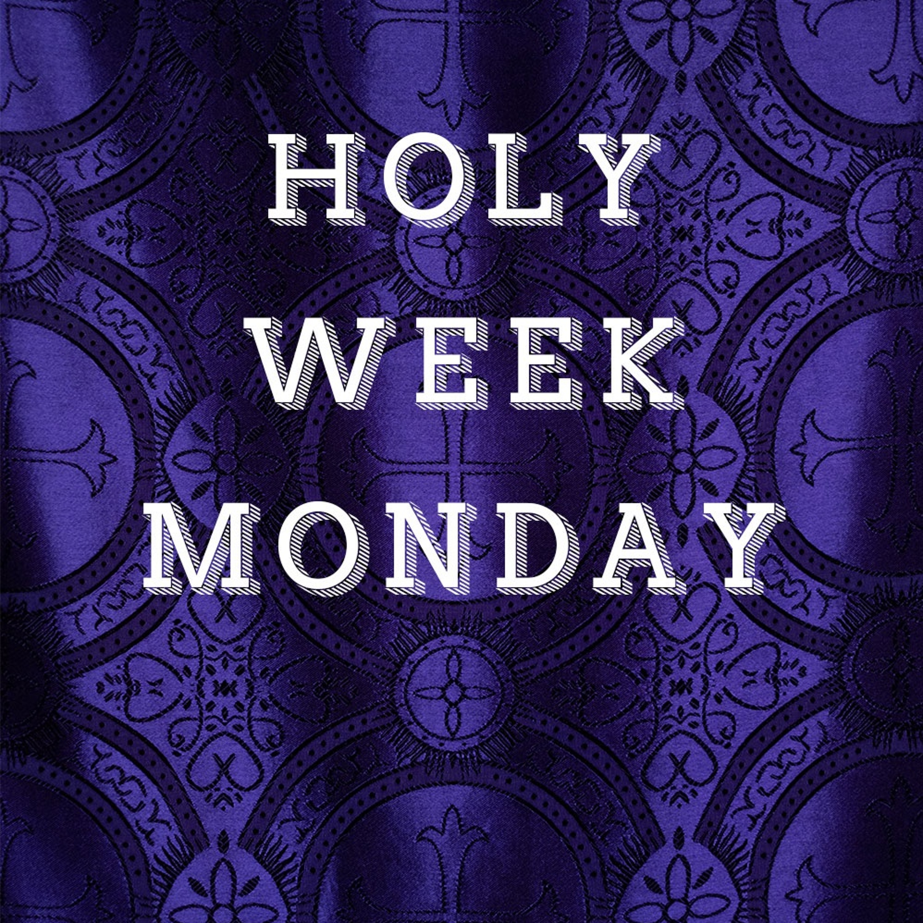 Holy Week Monday episode artwork