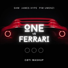 Swedish House Mafia vs James Hype vs Pim Umenzi - One vs Ferrari [cøti Mashup]FLTRD DUE TO COPYRIGHT