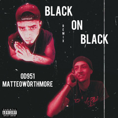 BLACK ON BLACK [JACK HARLOW REMIX] FT MATTEOWORTHMORE