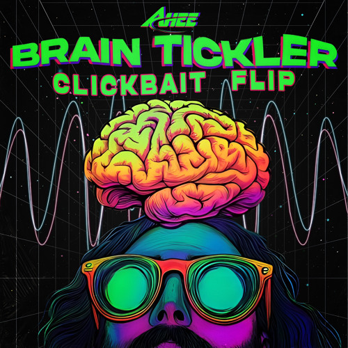 BRAIN TICKLER (AHEE) - CLICKBAIT FLIP