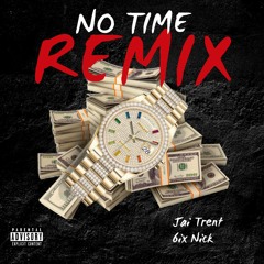 No Time (feat. 6ix Nick)