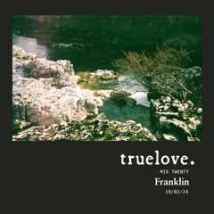 truelove. mix 020 - Franklin