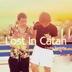 Lost In Catan + Ratto, Giacominchia