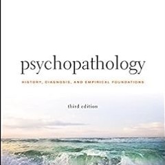 Psychopathology: History, Diagnosis, and Empirical Foundations BY: W. Edward Craighead (Editor)