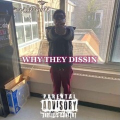 Why They Dissin - ZayyBinBenzøø