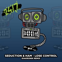 Seduction & Ham - Lose Control (Diakronik 2023 Remix Preview)