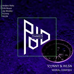 V77NNY & WLSN - Moral Compass (Erik Bruce Remix)
