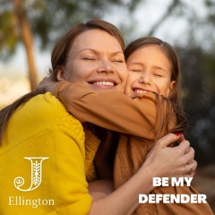 Be My Defender (Steady My Ways)