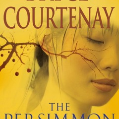[epub Download] The Persimmon Tree BY : Bryce Courtenay