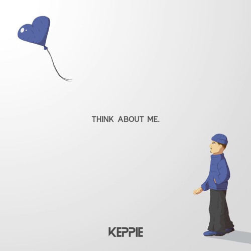KEPPIE - Think About Me (FREE DOWNLOAD)