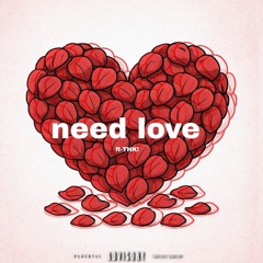 need love (ft-THK!)