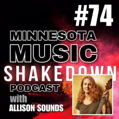 MN Music Shakedown: Ep. 74 with Allison Sounds