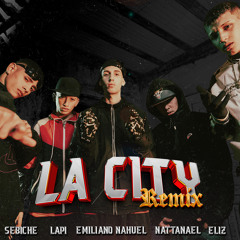 La City (Remix) [feat. Lapi & Sebiche]