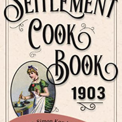View EPUB 💘 The Settlement Cook Book 1903 by  Simon Kander &  Henry Schoenfeld EPUB