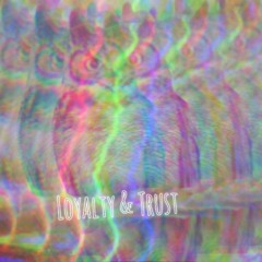 Loyalty & Trust