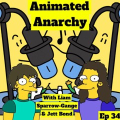 Animated Anarchy With Liam Sparrow-Gange and Jett Bond
