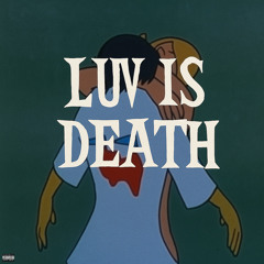 luv is death (prod.glinkli)