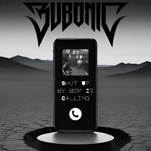 Shut Up My Moms Calling (Bubonic Flip)