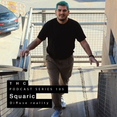 THC Podcast Series 104: Squaric