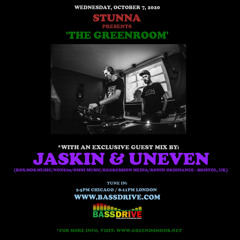 STUNNA Hosts THE GREENROOM with JASKIN + UNEVEN Guest Mix October 7 2020