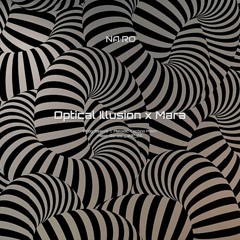 Optical Illusion x Mara / NA•RO Mash