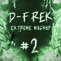 EXTREME MASHUP #2
