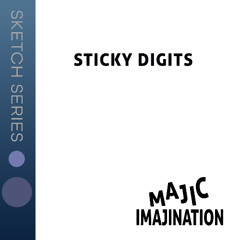 Sticky Digits - Sketch Series
