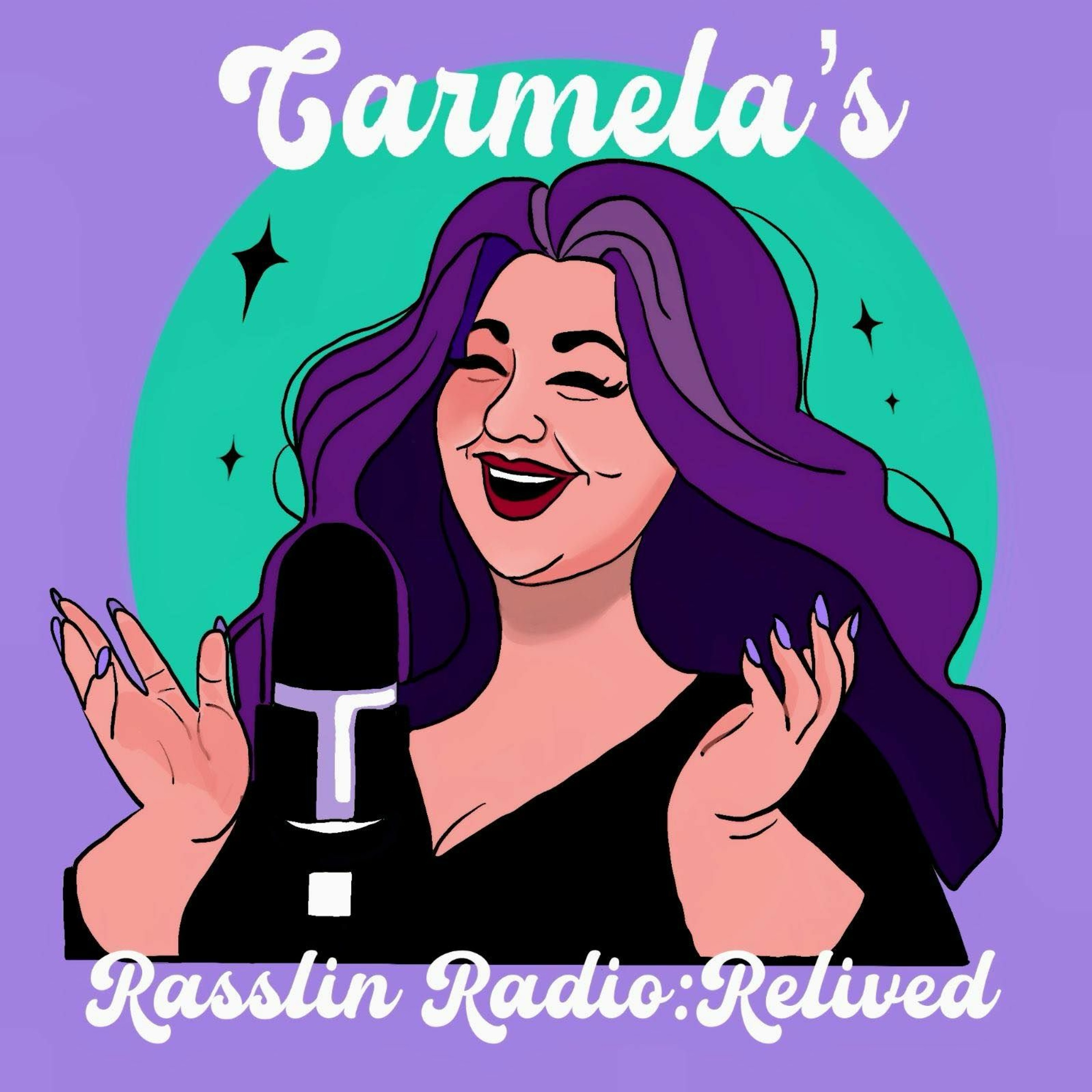 Carmela\'s Rasslin Radio Relived