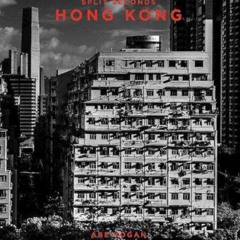 [VIEW] EPUB 💗 Split Seconds: Hong Kong: Photography by Abe Kogan by  Abe Kogan,Paul