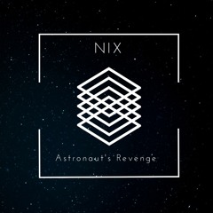 FREE DOWNLOAD: Nix - Astronaut's Revenge
