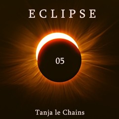 Tanja le Chains - ECLIPSE 03 September 2020