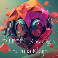 DJ Eff - Nostalgia Ft. Julia Kleijn