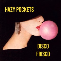 Disco Frisco Guest Mix: Hazy Pockets - Majorcocktail Mix