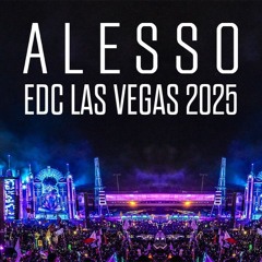 Alesso - EDC Las Vegas 2025 (Full Live Set)