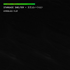 stargaze shelter - Emulation (HYPERLOCK Flip)