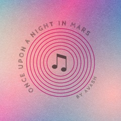 Once Upon A Night Is MARS