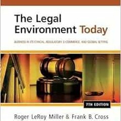 ACCESS EBOOK EPUB KINDLE PDF The Legal Environment Today: Business In Its Ethical, Re
