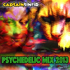 Captain Tinrib Psychedelic Mix 2013 Part 1 – DJ Podcast