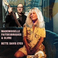 Bette Davis Eyes (K. Carnes) – Mlle Faitdesbriques & Olvre